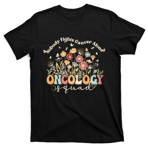 Nobody Fights Cancer Alone Oncology Squad T-Shirt