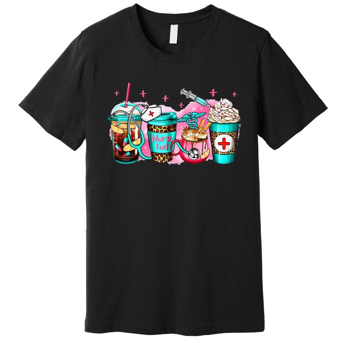 Nurse Fuel Coffee Pink Lover Nursing Caffeinated Lover Premium T-Shirt