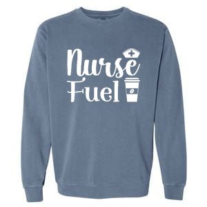 Nurse Fuel Coffee Cappuccino Gift Garment-Dyed Sweatshirt