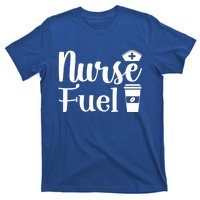 Nurse Fuel Coffee Cappuccino Gift T-Shirt