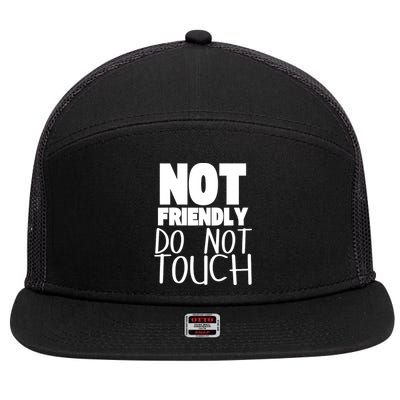 Not Friendly Do Not Touch 7 Panel Mesh Trucker Snapback Hat