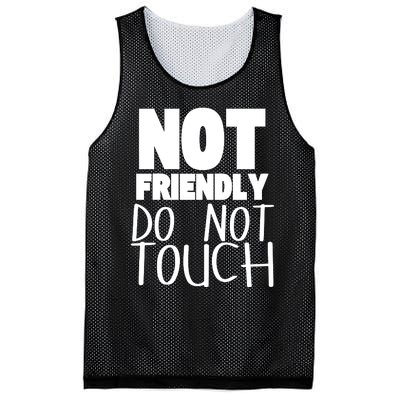 Not Friendly Do Not Touch Mesh Reversible Basketball Jersey Tank