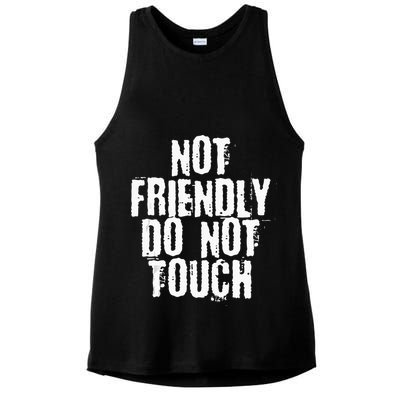 Not Friendly Do Not Touch Ladies PosiCharge Tri-Blend Wicking Tank