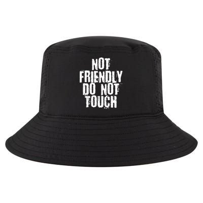 Not Friendly Do Not Touch Cool Comfort Performance Bucket Hat