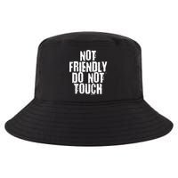 Not Friendly Do Not Touch Cool Comfort Performance Bucket Hat