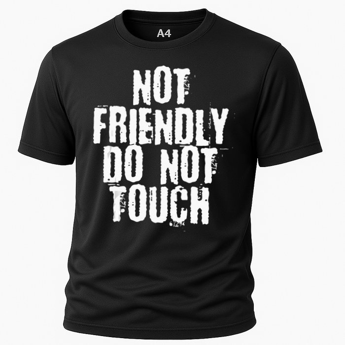 Not Friendly Do Not Touch Performance Shirt