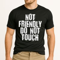 Not Friendly Do Not Touch Performance Shirt
