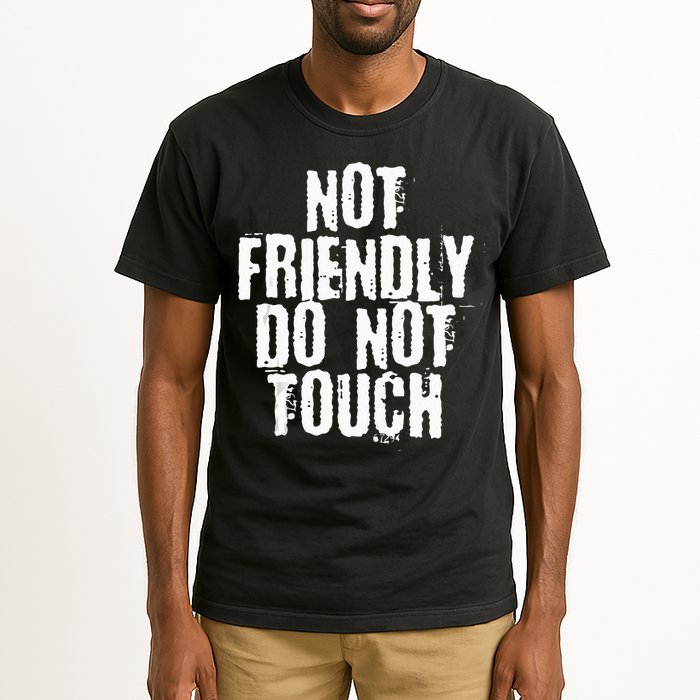 Not Friendly Do Not Touch Tall T-Shirt