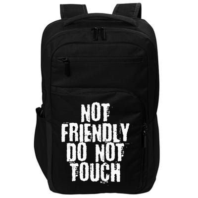 Not Friendly Do Not Touch Impact Tech Backpack