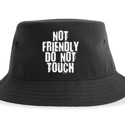 Not Friendly Do Not Touch Sustainable Bucket Hat