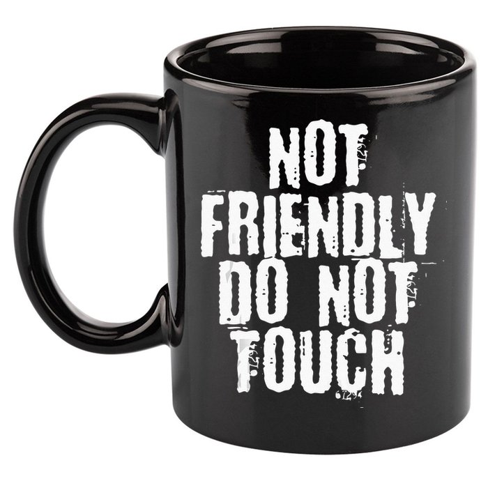 Not Friendly Do Not Touch 11oz C Handle Ceramic Mug