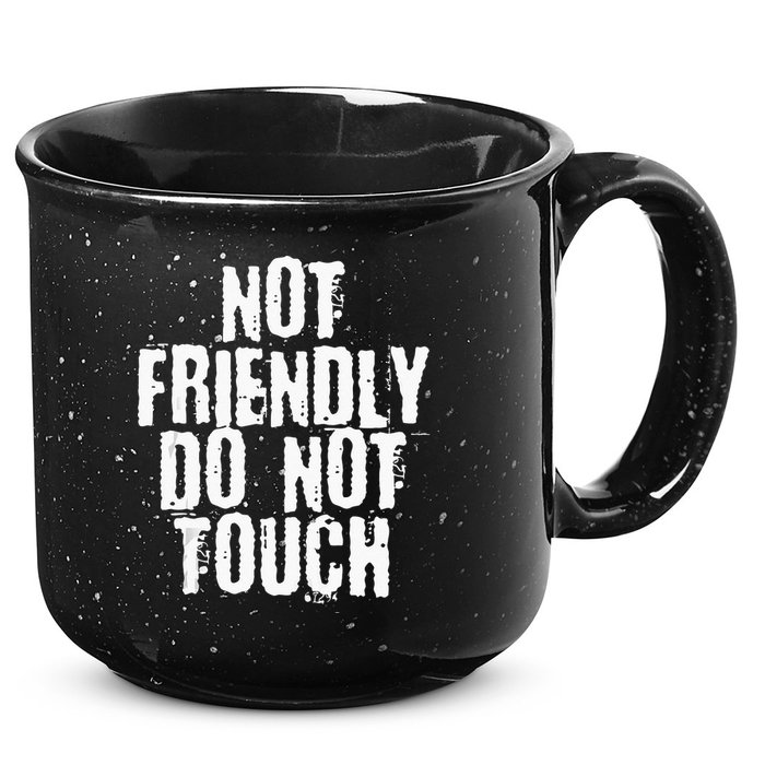 Not Friendly Do Not Touch 15oz Campfire Ceramic Mug