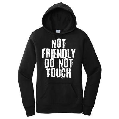 Not Friendly Do Not Touch Women's Pullover Hoodie