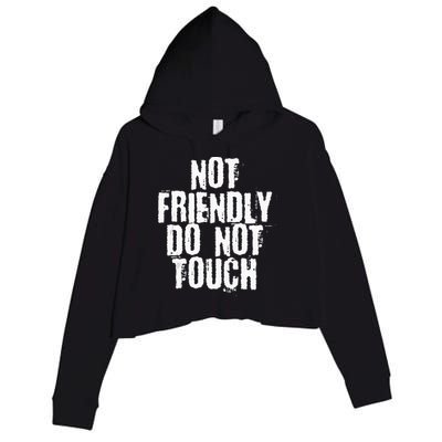 Not Friendly Do Not Touch Crop Fleece Hoodie