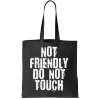 Not Friendly Do Not Touch Bag