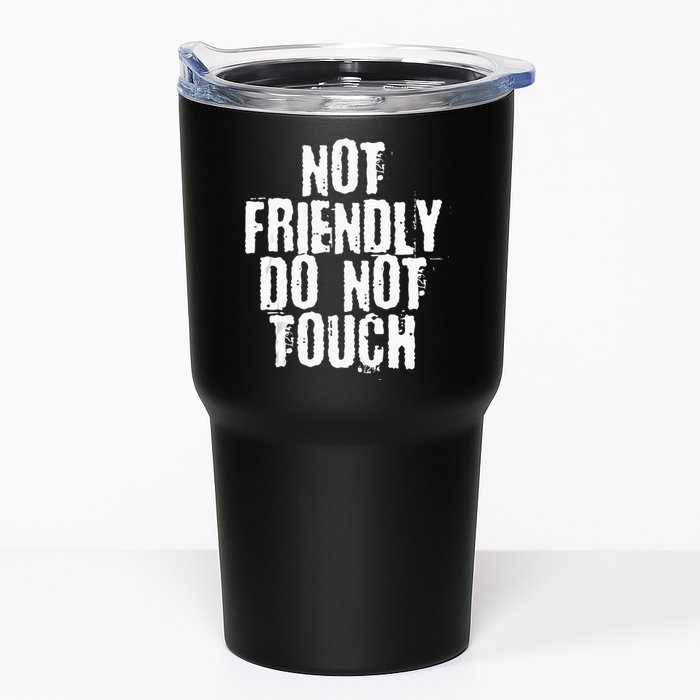 Not Friendly Do Not Touch Tumbler