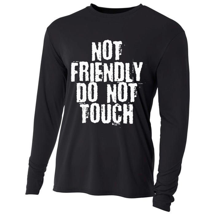 Not Friendly Do Not Touch Cooling Performance Long Sleeve Crew