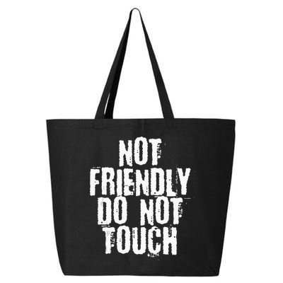 Not Friendly Do Not Touch 25L Jumbo Tote