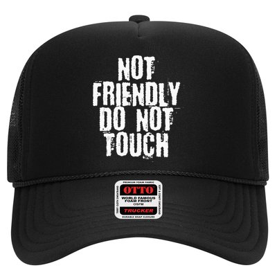 Not Friendly Do Not Touch Trucker Hat