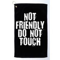 Not Friendly Do Not Touch Golf Towel