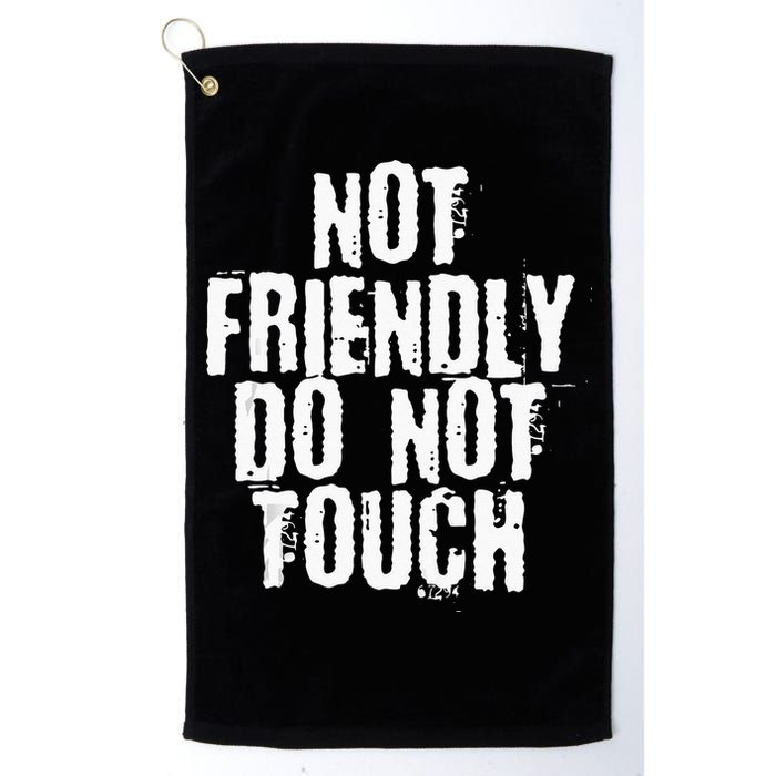 Not Friendly Do Not Touch Golf Towel