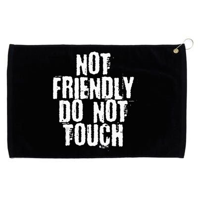 Not Friendly Do Not Touch Grommeted Golf Towel