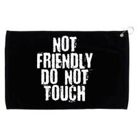 Not Friendly Do Not Touch Grommeted Golf Towel