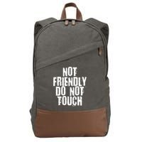 Not Friendly Do Not Touch Cotton Canvas Backpack