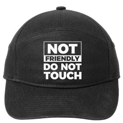 Not Friendly Do Not Touch 7-Panel Snapback Hat