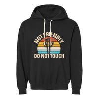 Not Friendly Do Not Touch Garment-Dyed Fleece Hoodie