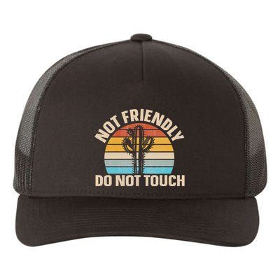 Not Friendly Do Not Touch Yupoong Adult 5-Panel Trucker Hat