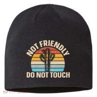 Not Friendly Do Not Touch Sustainable Beanie