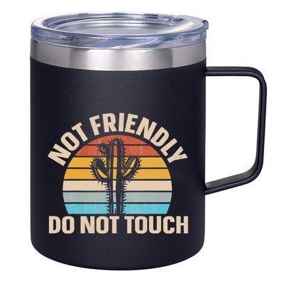 Not Friendly Do Not Touch 12oz Stainless Steel Coffee Mug