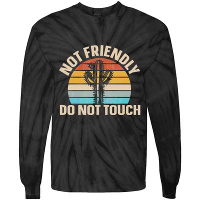 Not Friendly Do Not Touch Tie-Dye Long Sleeve Shirt