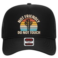 Not Friendly Do Not Touch Hat