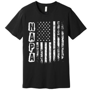 Napa FatherS Day American Flag 4th Of July Premium T-Shirt