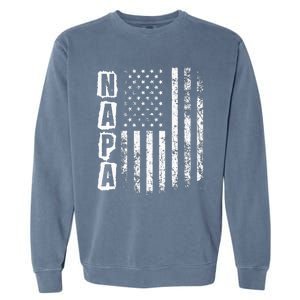 Napa FatherS Day American Flag 4th Of July Garment-Dyed Sweatshirt