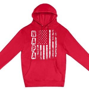 Napa FatherS Day American Flag 4th Of July Premium Pullover Hoodie