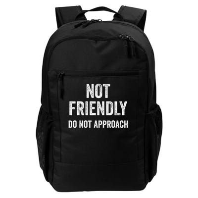 Not Friendly, Do Not Approach Funny Sarcastic Design Daily Commute Backpack