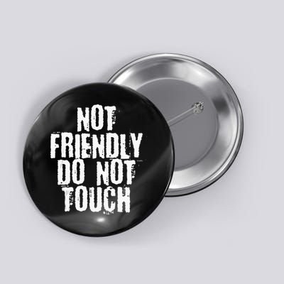 Not Friendly Do Not Touch Button
