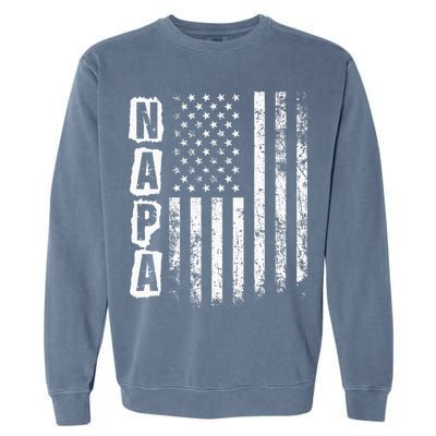 Napa FatherS Day American Flag 4th Of July Garment-Dyed Sweatshirt