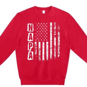 Napa FatherS Day American Flag 4th Of July Premium Crewneck Sweatshirt