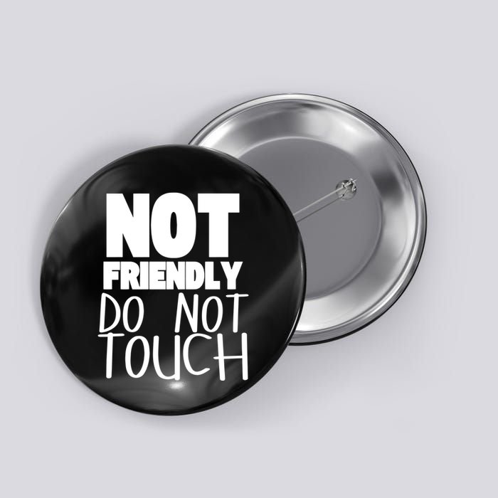 Not Friendly Do Not Touch Button