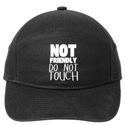 Not Friendly Do Not Touch 7-Panel Snapback Hat