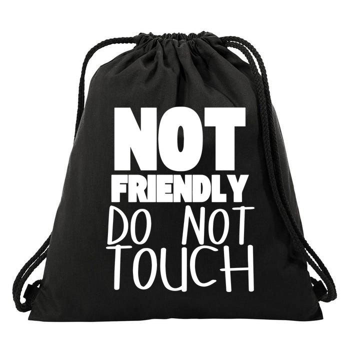Not Friendly Do Not Touch Drawstring Bag