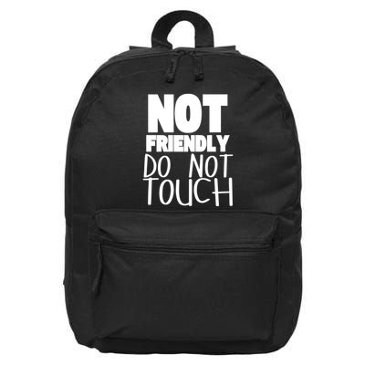 Not Friendly Do Not Touch 16 in Basic Backpack