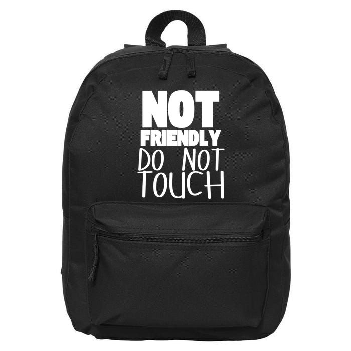 Not Friendly Do Not Touch 16 in Basic Backpack
