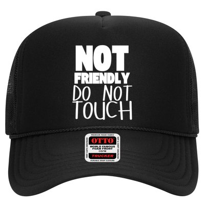 Not Friendly Do Not Touch Trucker Hat