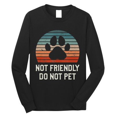 Not Friendly Do Not Pet Dog Training Dogs Trainer Long Sleeve Shirt