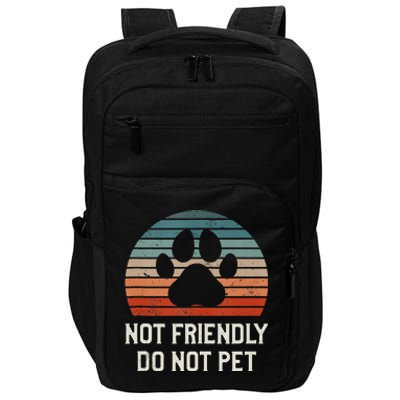 Not Friendly Do Not Pet Dog Training Dogs Trainer Impact Tech Backpack